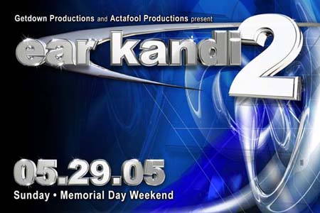 Ear Kandi 2 – 05/29/05 – San Antonio, TX