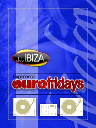 Euro Fridays – Ibiza 2004 – San Antonio, TX