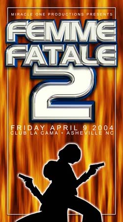 Femme Fatale 2 – 04/09/2004 – Asheville, NC