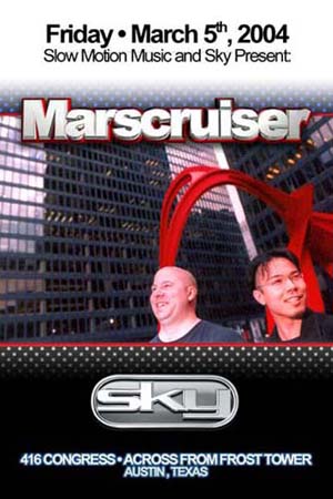 Marscruiser – Sky 2004 – Austin, TX