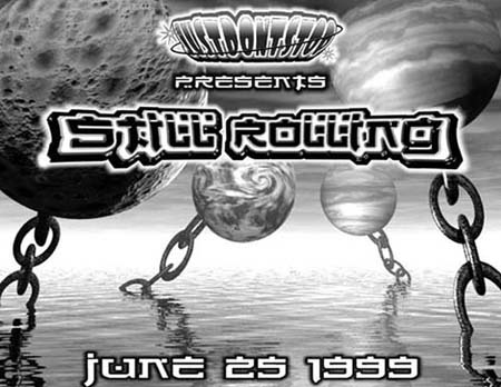 Still Rolling – JDS – 06/25/1999 – San Antonio, TX