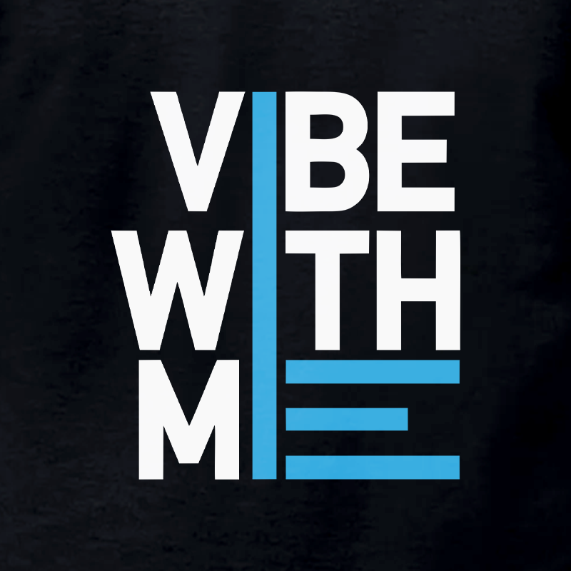 Vibe With Me - T-Shirt