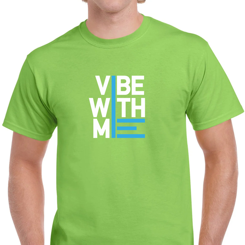 Vibe With Me - T-Shirt