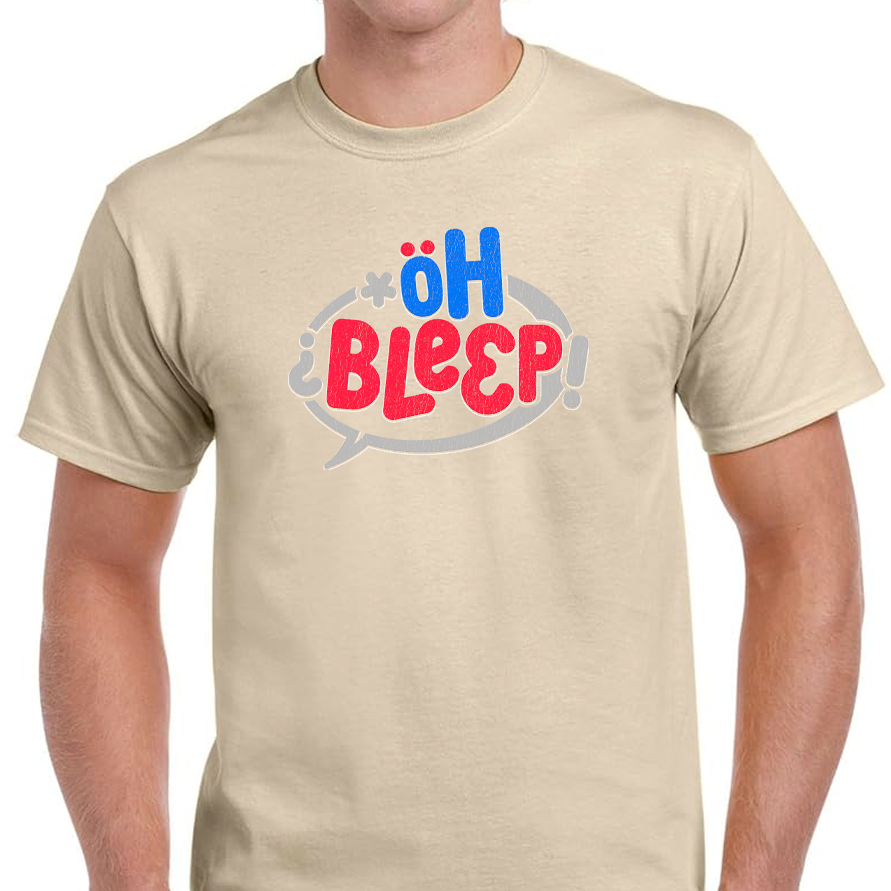 OH BLEEP! – T-Shirt No.2
